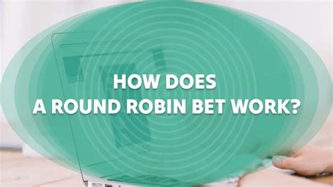 how does a round robin bet work|Round Robin Bet .